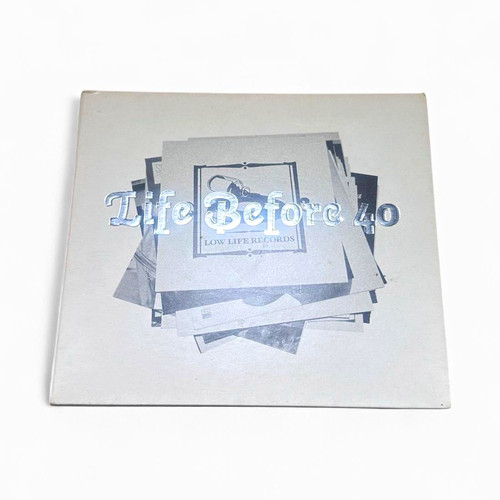 Life before cd - life, 40