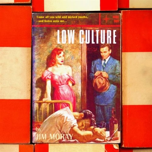 Low culture jim moray - low,